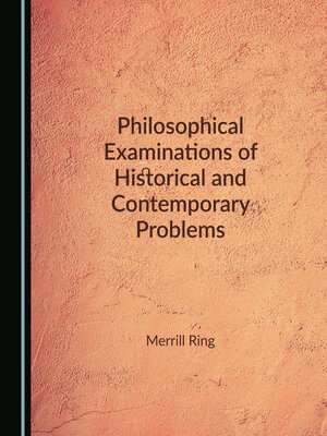 cover image of Philosophical Examinations of Historical and Contemporary Problems
